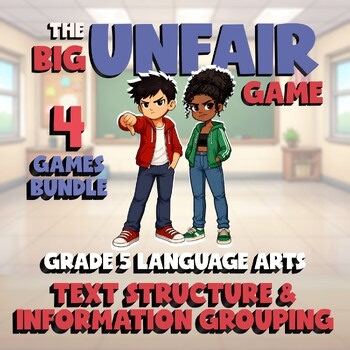 4 BIG UNFAIR ELA Games - Text Structure & Information Grouping - Grade 5 No Prep