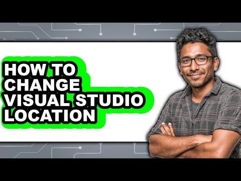 How to Change Visual Studio Location - Step by Step