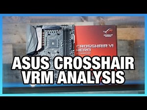 ASUS Crosshair VI Hero X370 VRM Analysis with Buildzoid