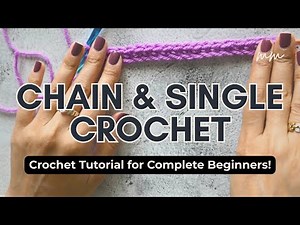 Crochet for Beginners | Chain & Single Crochet (Starting Your First Rows)