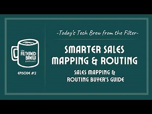 Sales Mapping Software (Buyer’s Guide) | Territory Planning | Episode 2 – The Filtered Brew Podcast