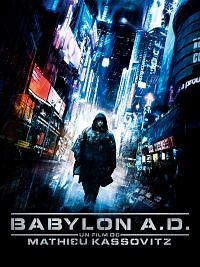 Babylon A.D. - Film 2008 - Cinetrafic