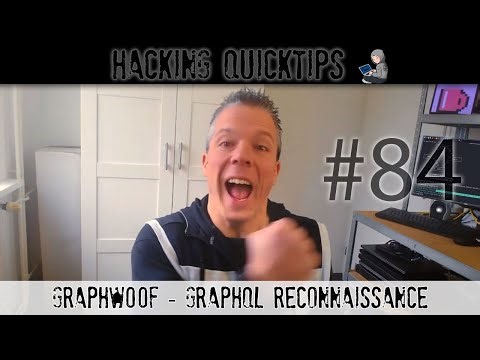 Hacking QuickTip 84 - graphw00f - GraphQL Reconnaissance