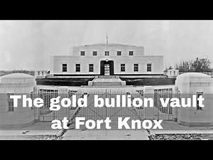 28th June 1935: Fort Knox gold bullion vault approved for construction in Kentucky