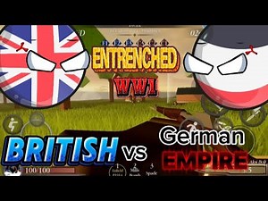 Entrenched World war I🥀 British Vs German Empire 4K Gameplay Walkthrough[First Playing]