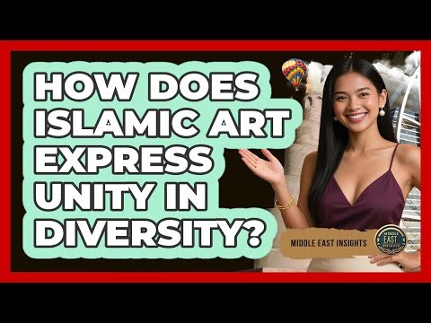 How Does Islamic Art Express Unity In Diversity? - Middle East Insights