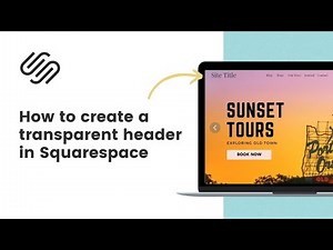How to create a transparent header in Squarespace // Image under navigation Squarespace