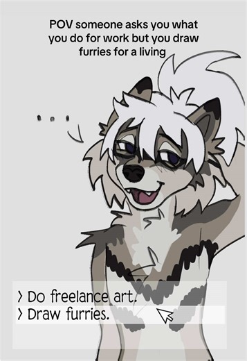 jokes, but 9/10 they’re always going to ask me to draw their fursona if I answer honestly (I actually love the support) #fyp #fursona #furryart #furryartist #furry