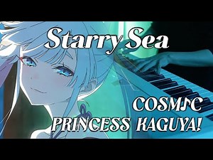 (Cosmic Princess Kaguya! OST) Aqu3ra アクエラ - Starry Sea 星降る海 | FULL | Piano Cover