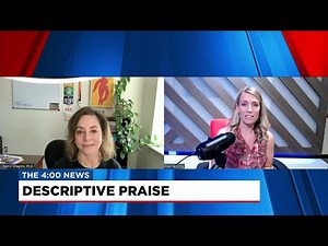 Why you should talk to your children using "descriptive praise"