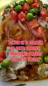 409 reactions · 56 shares | BOLIVIA EN EL CORAZÓN DE SALTA: SABORES,...