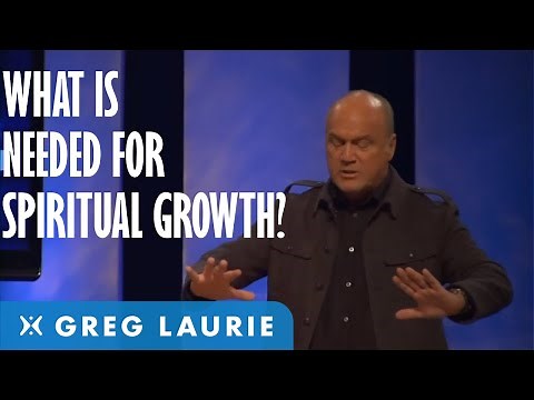 The Parable of Spiritual Growth (With Greg Laurie)