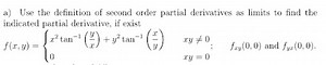 a) Use the definition of second order partial derivatives as li... | Filo