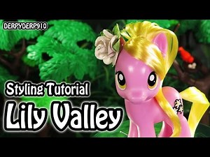 My Little Pony: Lily Valley Hair Styling Tutorial How To (Flower Pony Mania!!) MLP Toy DIY