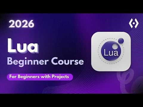 Lua Full Course for Beginners 2025 | Learn Lua Programming & Game Development from Scratch