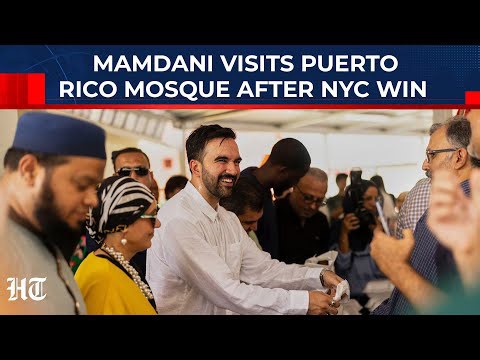 Zohran Mamdani At Mosque In Puerto Rico After NYC Mayor Election Win; Says 'No Debate Now On...'|Trump