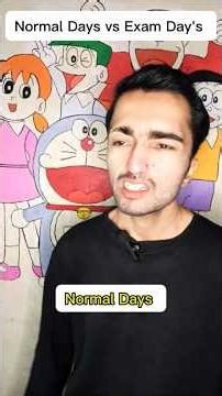 #shorts normal Days vs exam Day's😂