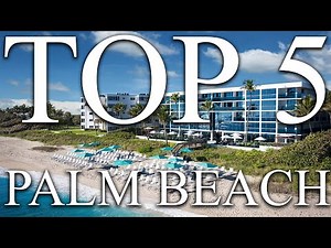 TOP 5 BEST luxury resorts in PALM BEACH, FLORIDA, USA [2023, PRICES, REVIEWS INCLUDED]