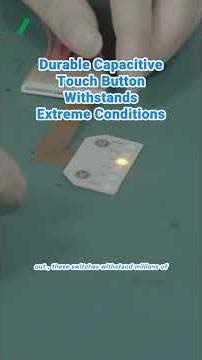 Revolutionize Your Product with Modern Capacitive Touch Button