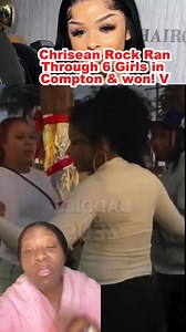 Chrisean Rock against 6 girls in Compton & she still won. #chriseanrock #compton | Simran