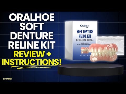 Oralhoe Soft Denture Reline Kit Instructions & Review: Does It Really Work?