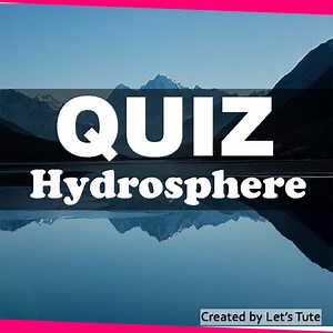 Quiz on Hydrosphere  Environmental Science
