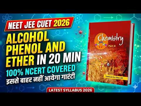 Alcohol Phenol Ether in one shot in 20 Minutes | Complete Revision JEE NEET CUET 2026
