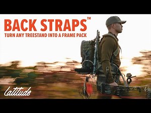 Back Straps | Turn Any Treestand Into A Frame Pack