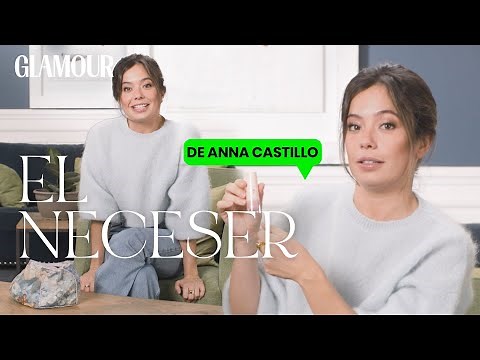 ¿Qué hay en el neceser de Anna Castillo? | Glamour España