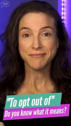What does "opt out of" mean? Increase Your English Fluency TODAY!