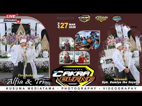 🔴Live Campursri CAKRA BUANA | WEDDING "ALFIA & TRI" Putri BPK DAMIYO IBU SUYATIN | 27 Maret 2026
