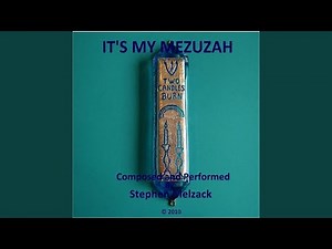 It's My Mezuzah (A Song All About the Importance and Meaning of a Mezuzah)