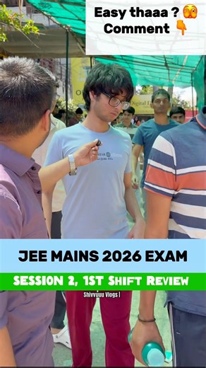 JEE MAINS 2026 Exam Session-2 Review | 6th April, 1st Shift Reaction |