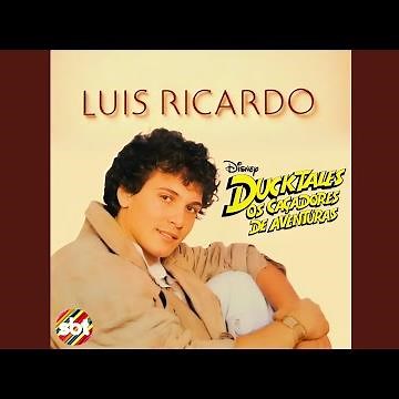 Luis Ricardo - DuckTales (Os Caçadores De Aventuras) | ℗1987 (Long Version)