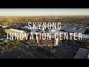Skysong Center - The ASU Scottsdale Innovation Center