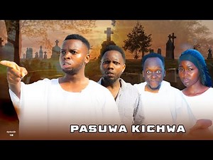 PASUWA KICHWA l episode 17 l