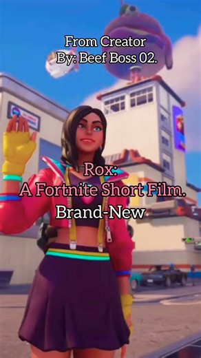 Welcome to Rox: A Fortnite Short Film, New Social media. | links below.