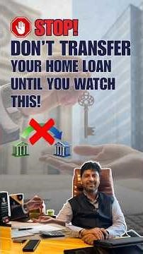🛑 STOP! Don’t Transfer Your Home Loan Until You Watch This!