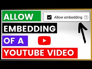 How To Allow Embedding Of A YouTube Video?