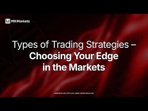 7 Types of Trading Strategies Explained (With Examples) | MH Markets