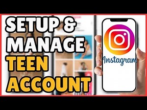 How to Set Up & Manage Teen Accounts on Instagram | Ultimate Guide 2025