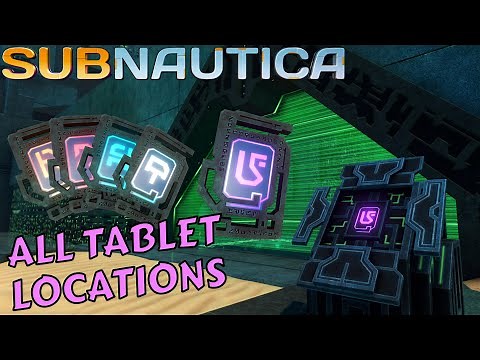 Subnautica: Where To Find The Alien Tablets