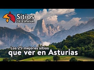 Qué ver en Asturias: los 25 mejores sitios