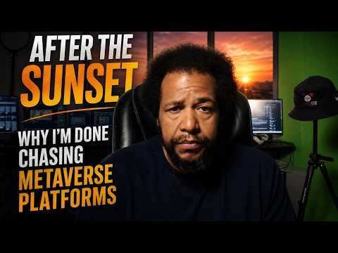 After the Sunset: Why I'm Done Chasing Metaverse Platforms & Tutorial YouTube
