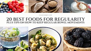 20 Best Foods for Regularity Plus Tips on How To Keep Regular Bowel Movements | Food For Net