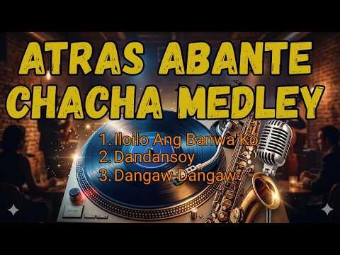 Atras Abante ChaCha I ChaCha Medley I Instrumental