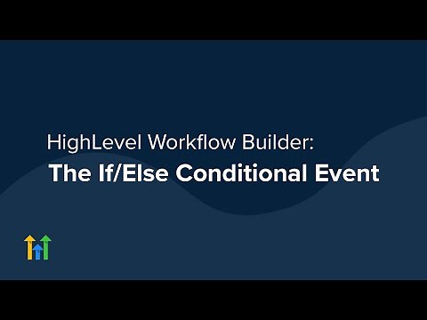 HighLevel Workflow Builder - If/Else Conditional Event