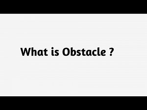 What is Obstacle ?