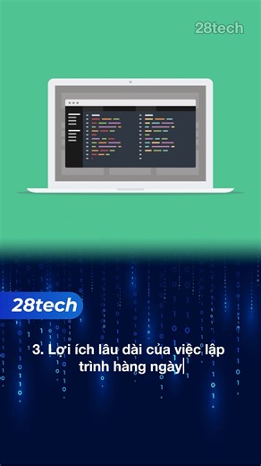 Sinh viên IT - Hãy coi việc lập trình là thói quen hàng ngày. #28tech | 28Tech