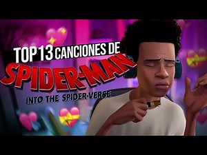 TOP 13 Canciones de Spider-Man INTO THE SPIDER-VERSE
